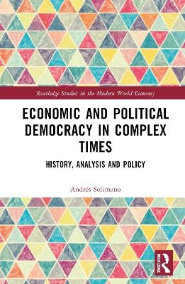 Economic and Political Democracy in Complex Times - Andrés Solimano