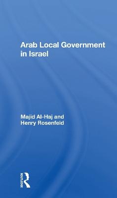 Arab Local Government In Israel - Majid Al-Haj