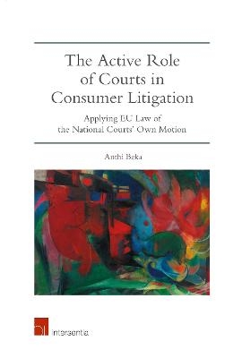 The Active Role of Courts in Consumer Litigation - Anthi Beka