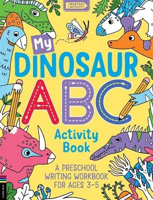 My Dinosaur ABC Activity Book - Sophie Foster