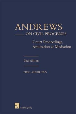 Andrews on Civil Processes (2nd edition) - Neil Andrews