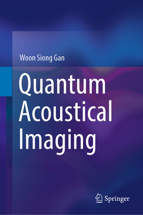 Quantum Acoustical Imaging - Woon Siong Gan