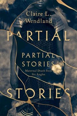 Partial Stories - Claire L. Wendland