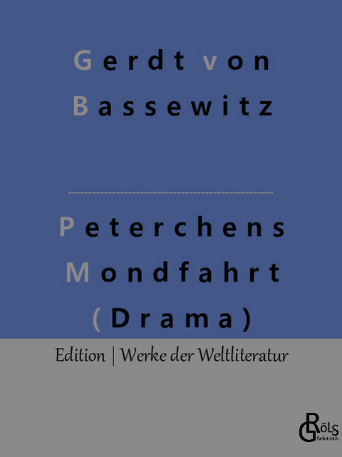 Peterchens Mondfahrt (Drama) - Gerdt von Bassewitz