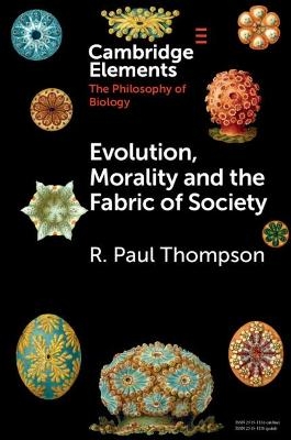 Evolution, Morality and the Fabric of Society - R. Paul Thompson