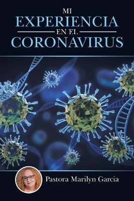 Mi Experiencia En El Coronavirus - Pastora Marilyn Garcia