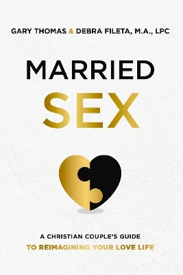 Married Sex - Gary Thomas, Debra K. Fileta
