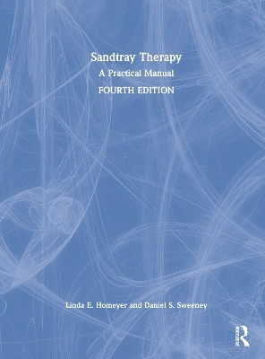 Sandtray Therapy - Linda E. Homeyer, Daniel S. Sweeney