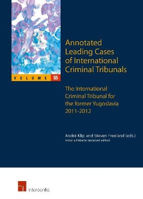 Annotated Leading Cases of International Criminal Tribunals - volume 55 - 