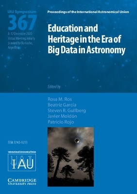 Education and Heritage in the Era of Big Data in Astronomy (IAU S367) - 