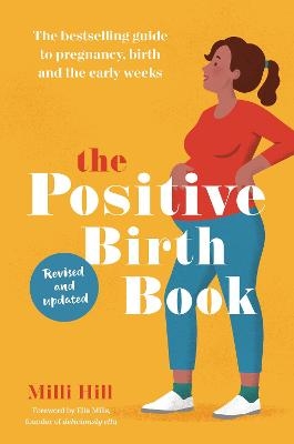 The Positive Birth Book - Milli Hill