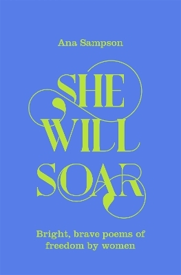 She Will Soar - Ana Sampson