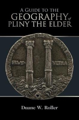 A Guide to the Geography of Pliny the Elder - 