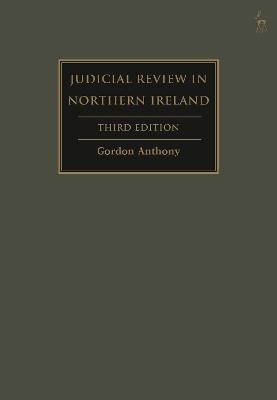 Judicial Review in Northern Ireland - Gordon Anthony
