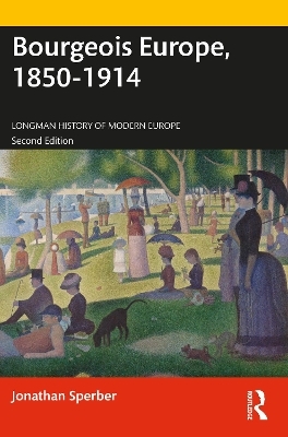 Bourgeois Europe, 1850-1914 - Jonathan Sperber