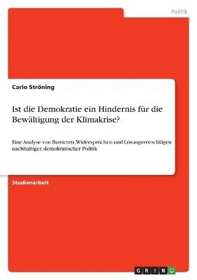 Ist die Demokratie ein Hindernis fÃ¼r die BewÃ¤ltigung der Klimakrise? - Carlo StrÃ¶ning