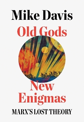 Old Gods, New Enigmas - Mike Davis