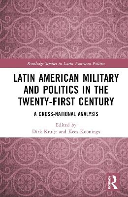 Latin American Military and Politics in the Twenty-first Century - 