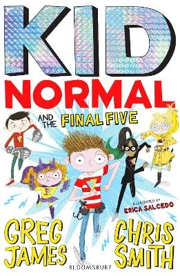 Kid Normal and the Final Five: Kid Normal 4 - Greg James, Chris Smith