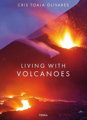 Living With Volcanoes - Cris Toala Olivares