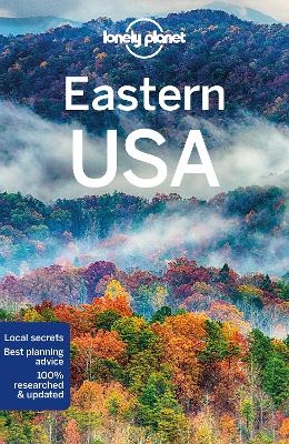 Lonely Planet Eastern USA -  Lonely Planet, Trisha Ping, Isabel Albiston, Mark Baker, Amy C Balfour