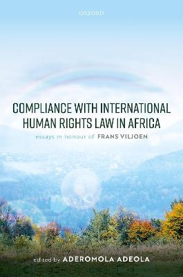 Compliance with International Human Rights Law in Africa - Aderomola Adeola