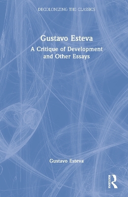 Gustavo Esteva - Gustavo Esteva