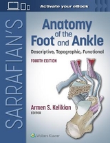 Sarrafian's Anatomy of the Foot and Ankle - Kelikian, Armen S.; Sarrafian, Shahan K.