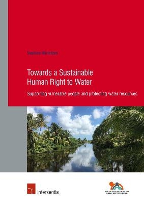 Towards a Sustainable Human Right to Water - Daphina Misiedjan