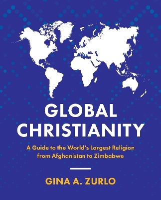 Global Christianity - Gina Zurlo