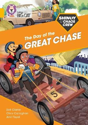 Shinoy and the Chaos Crew: The Day of the Great Chase - Chris Callaghan, Zoë Clarke