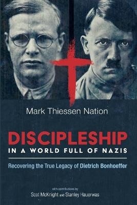 Discipleship in a World Full of Nazis - Mark Thiessen Nation