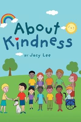 About Kindness - Jacy Lee