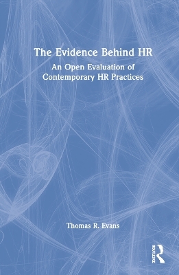 The Evidence Behind HR - Thomas R. Evans