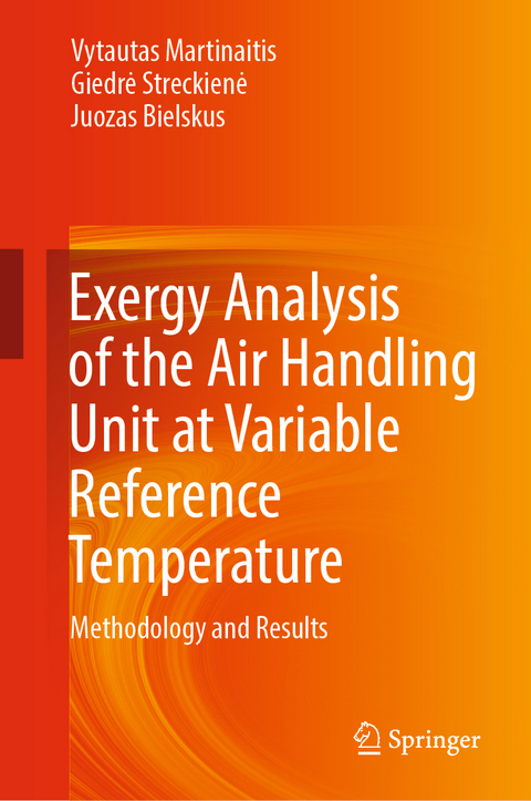 Exergy Analysis of the Air Handling Unit at Variable Reference Temperature - Vytautas Martinaitis, Giedrė Streckienė, Juozas Bielskus