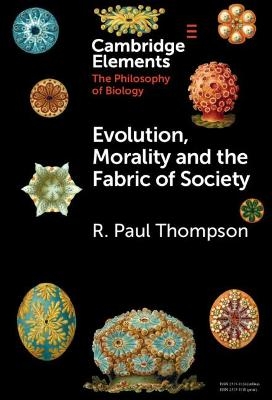 Evolution, Morality and the Fabric of Society - R. Paul Thompson