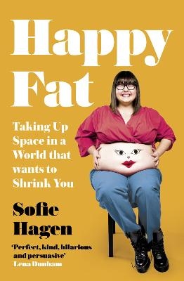 Happy Fat - Sofie Hagen