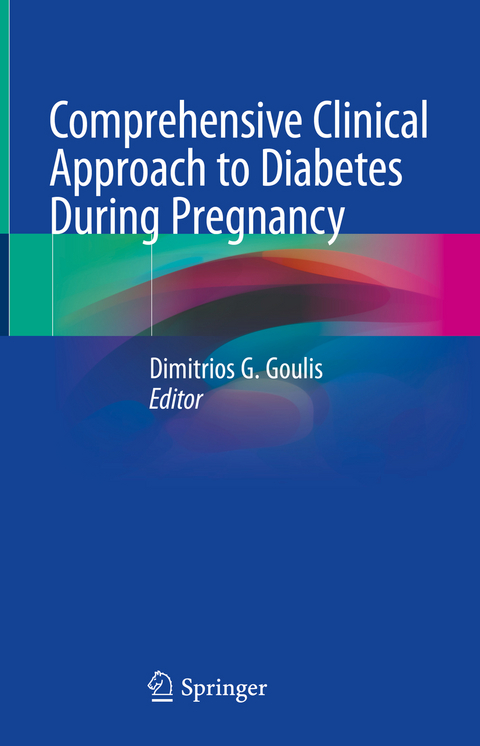 Comprehensive Clinical Approach to Diabetes During Pregnancy - 