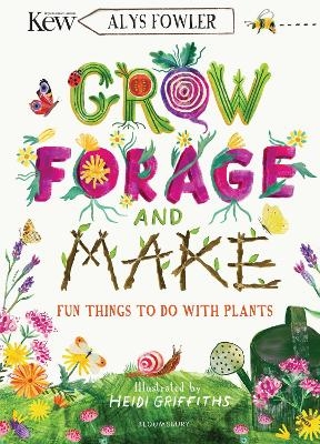 KEW: Grow, Forage and Make - Alys Fowler