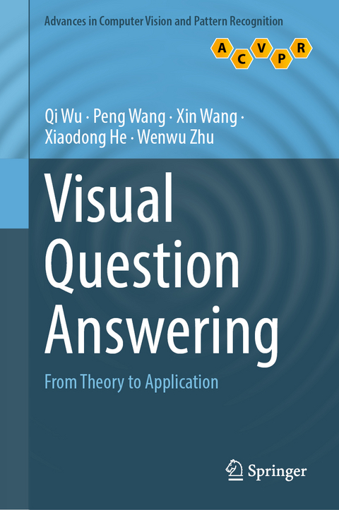 Visual Question Answering - Qi Wu, Peng Wang, Xin Wang, Xiaodong He, Wenwu Zhu