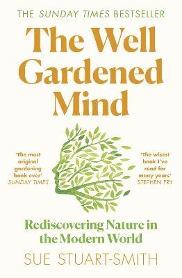 The Well Gardened Mind - Sue Stuart-Smith