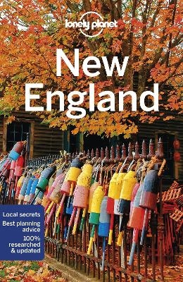 Lonely Planet New England -  Lonely Planet, Benedict Walker, Isabel Albiston, Amy C Balfour, Robert Balkovich