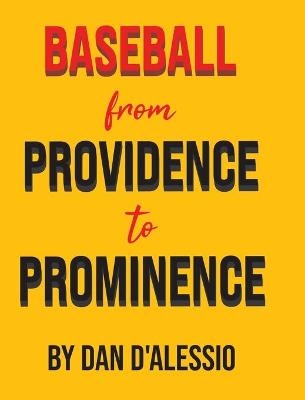 Baseball from Providence to Prominence - Dan D'Alessio