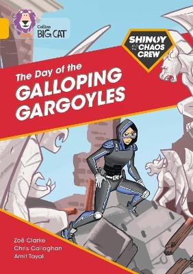 Shinoy and the Chaos Crew: The Day of the Galloping Gargoyles - Chris Callaghan, Zoë Clarke