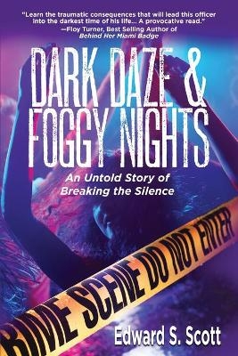 Dark Daze & Foggy Nights - Edward S Scott