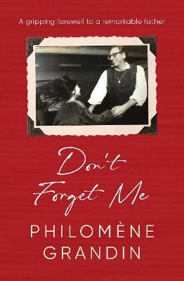 Don't Forget Me - Philomene Grandin
