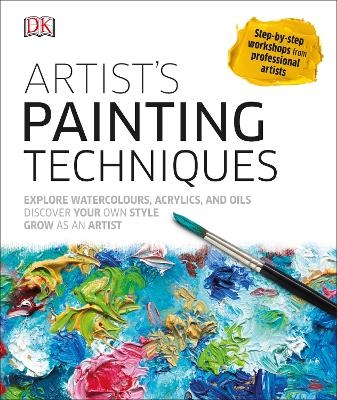 Artist's Painting Techniques - Hashim Akib, Colin Allbrook, Marie Antoniou, Grahame Booth, John Chisnall