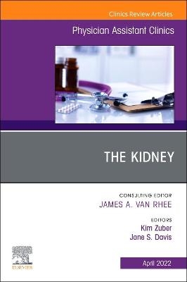 The Kidney, An Issue of Physician Assistant Clinics - 
