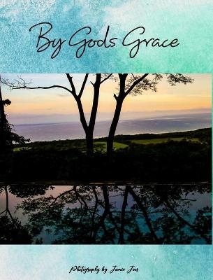 By Gods Grace - Jamie Joos