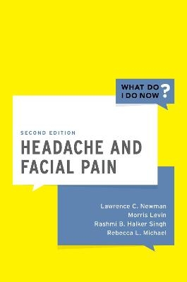 Headache and Facial Pain - Lawrence Newman, Morris Levin, Rashmi Halker, Rebecca Michael